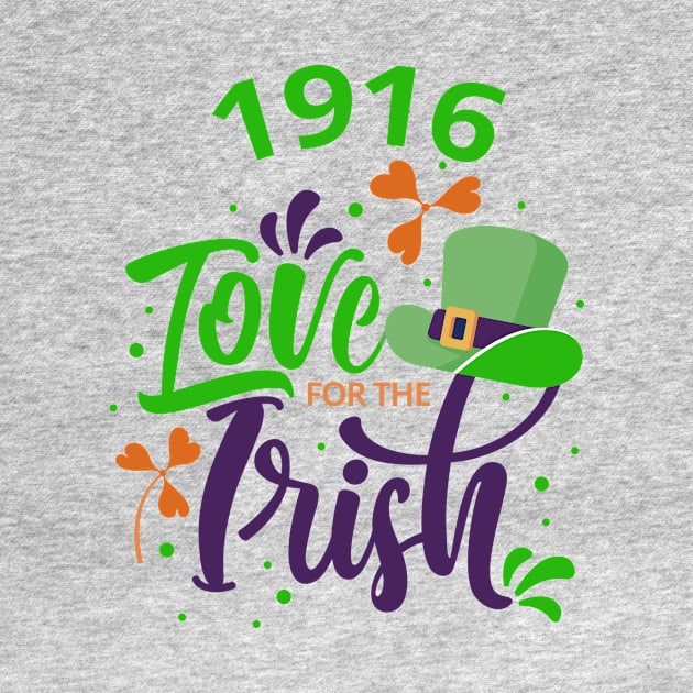 1916, Love For The Irish! by StrompTees